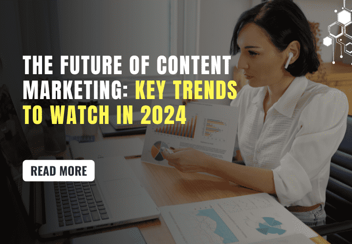 Top Content Marketing Trends in 2024